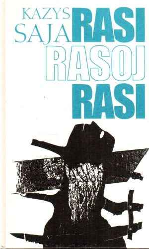 Rasi rasoj rasi - Kazys Saja