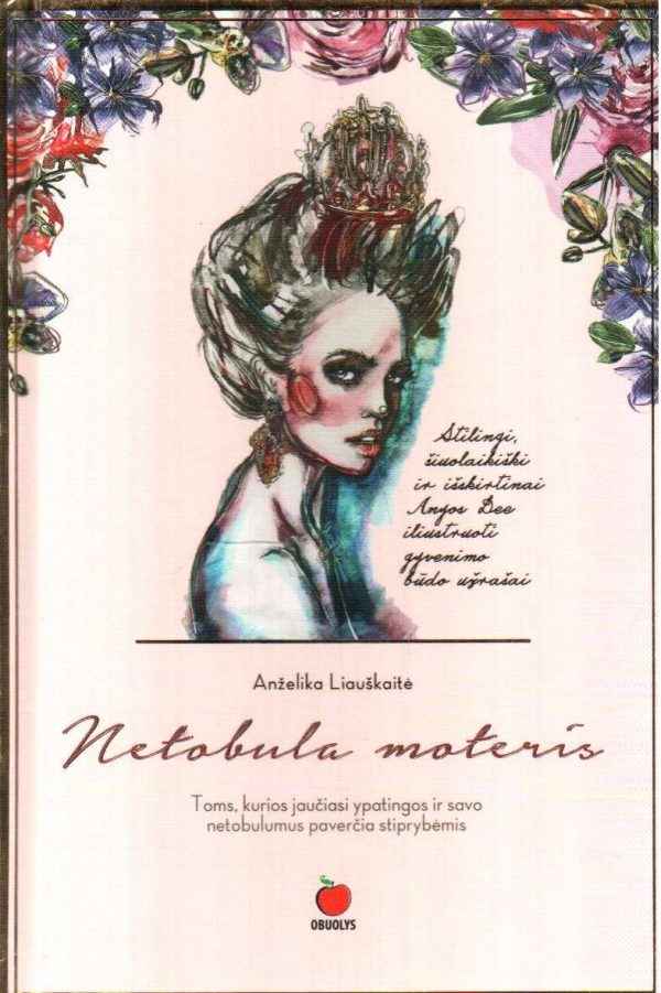 Netobula moteris - Anželika Liauškaitė
