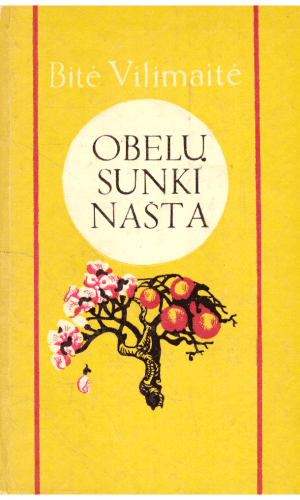 Obelų sunki našta - Bitė Vilimaitė