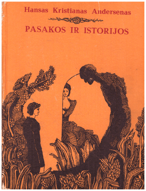 Pasakos ir istorijos - Hansas Kristianas Andersenas (viršelio nugarėlė paklijuota)