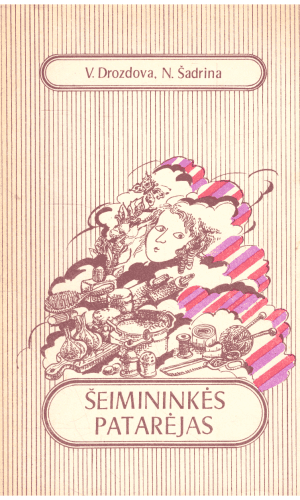 Šeimininkės patarėjas - V. Drozdova, N. Šadrina