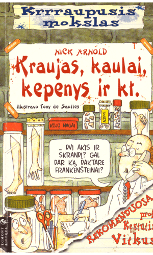 Krrraupusis mokslas: Kraujas, kaulai, kepenys ir kt. - Nick Arnold