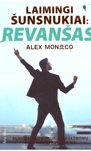 Laimingi šunsnukiai (2 knyga): revanšas - Alex Monaco