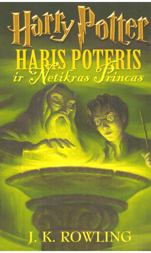 Haris Poteris ir Netikras princas (6 dalis) - J. K. Rowling (viršelio nugarėlė paklijuota skaidria juostele)