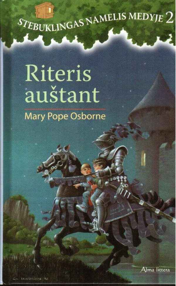 Riteris auštant. Stebuklingas namelis medyje (2) - Mary Pope Osborne