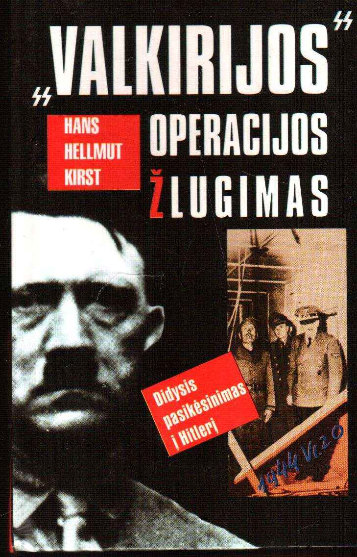„Valkirijos“ operacijos žlugimas - Hans Hellmut Kirst