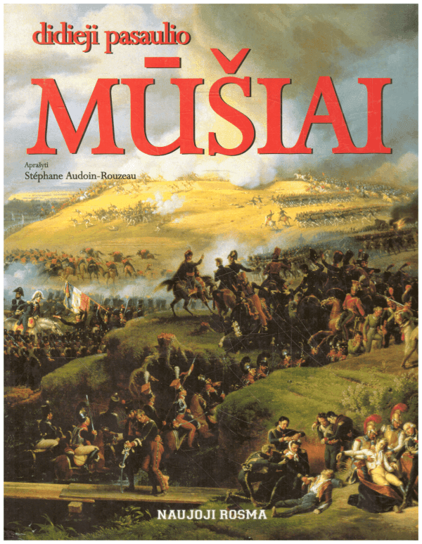 Didieji pasaulio mūšiai - Stéphanie Audoin-Rouzeau