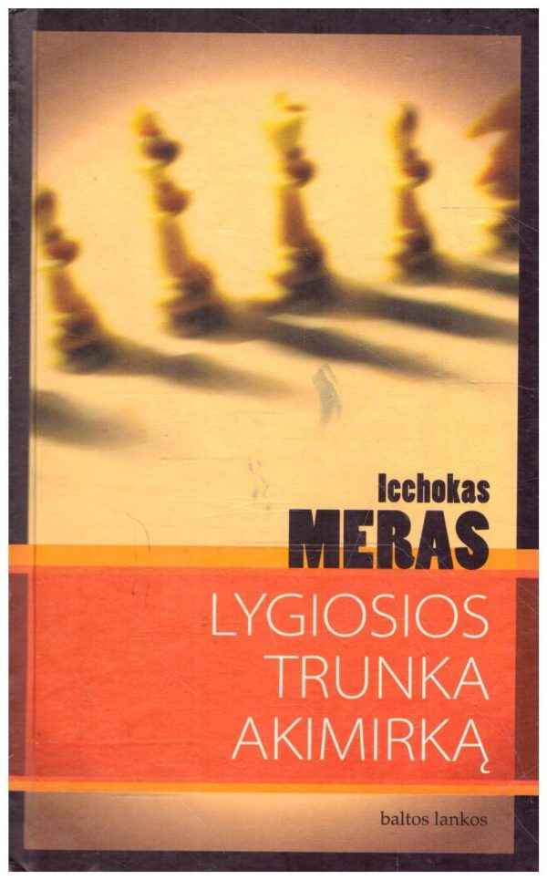 Lygiosios trunka akimirką - Icchokas Meras