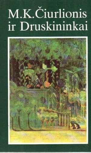 M. K. Čiurlionis ir Druskininkai - A. Nedzelskis