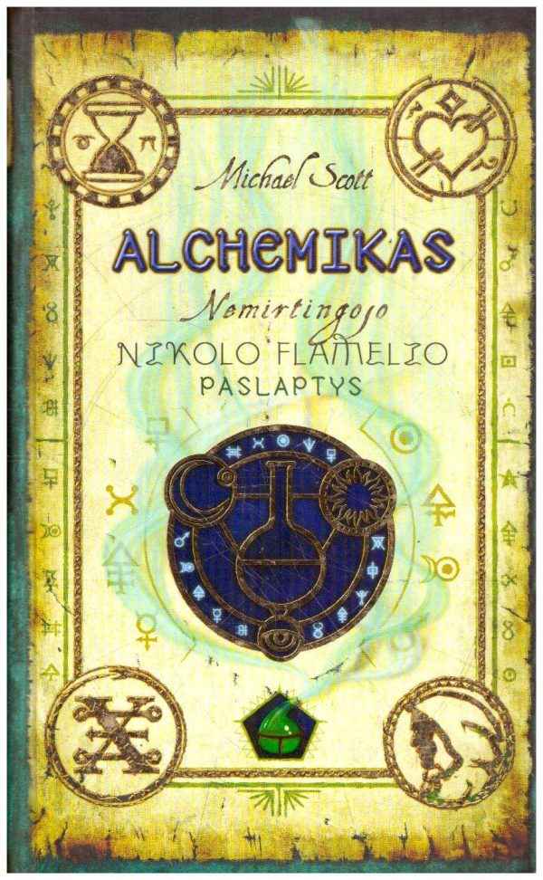 Alchemikas: Nemirtingojo Nikolo Flamelio paslaptys - Micael Scott
