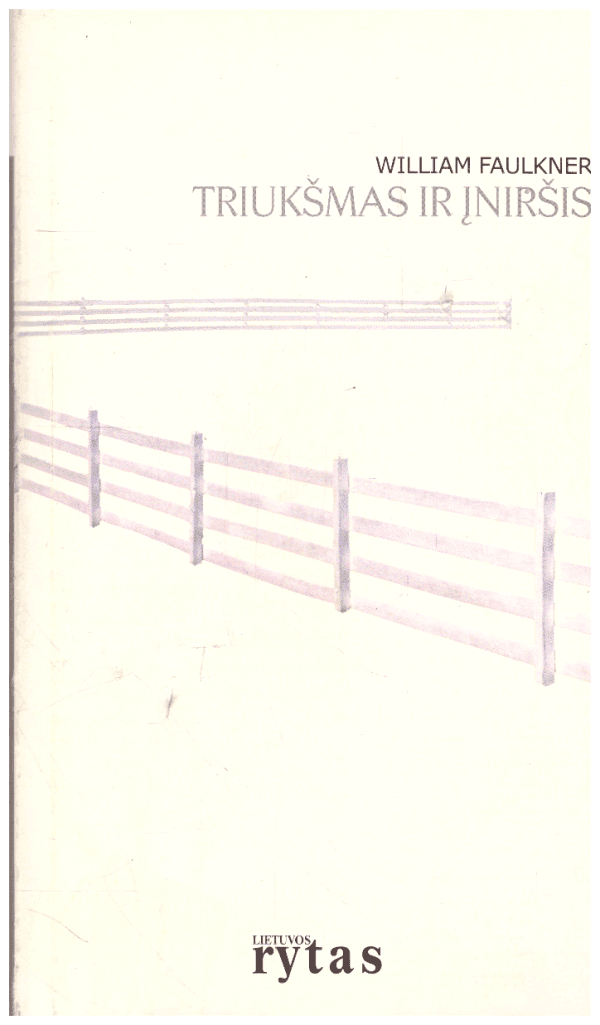 Triukšmas ir įniršis - William Faulkner (Folkneris) (priešlapyje užrašas)