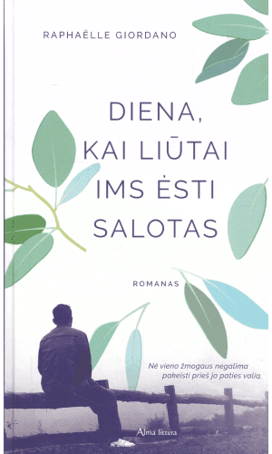 Diena, kai liūtai ims ėsti salotas - Raphaëlle Giordano