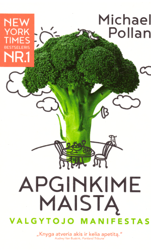 Apginkime maistą: valgytojo manifestas - Michael Pollan