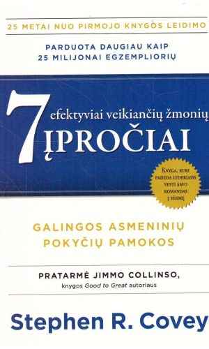 7 efektyviai veikiančių žmonių įpročiai. Galingos asmeninių pokyčių pamokos - Stephen R. Covey