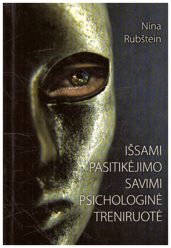 Išsami pasitikėjimo savimi psichologinė treniruotė - Nina Rubštein