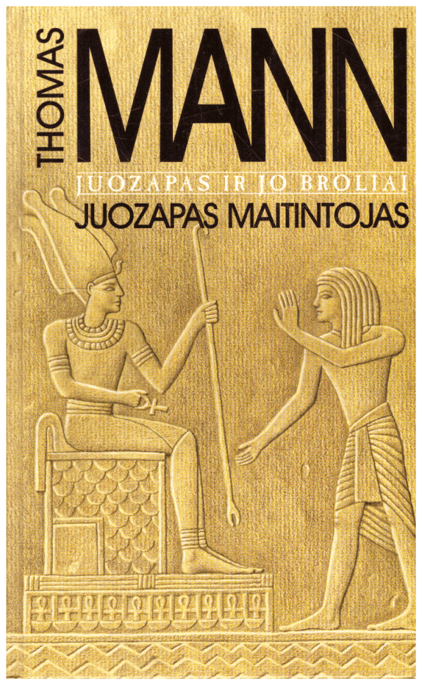 Juozapas ir jo broliai (4 knyga): Juozapas maitintojas - Thomas Mann