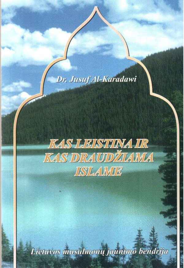 Kas leistina ir kas draudžiama Islame - Jusuf Al-Karadawi