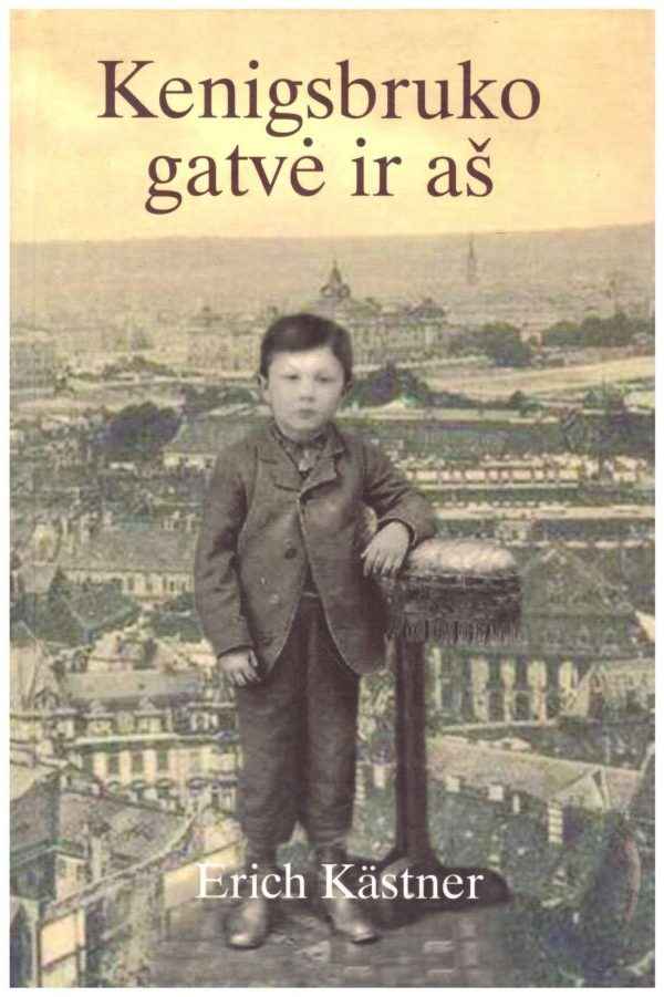 Kenigsbruko gatvė ir aš - Erich Kastner