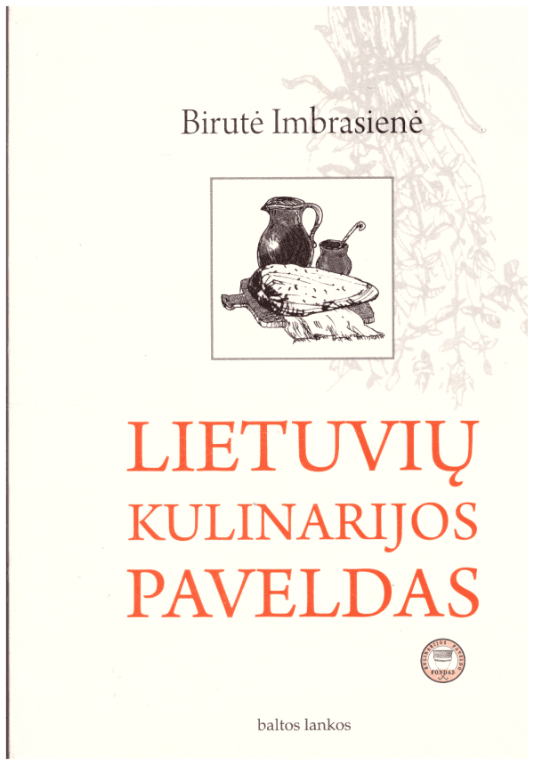 Lietuvių kulinarijos paveldas - Birutė Imbrasienė