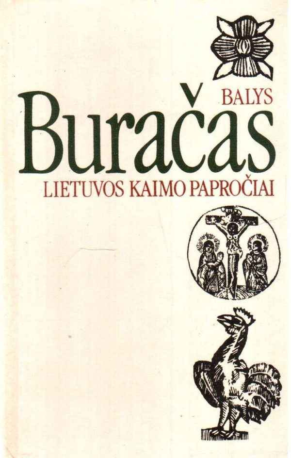 Lietuvos kaimo papročiai - Balys Buračas