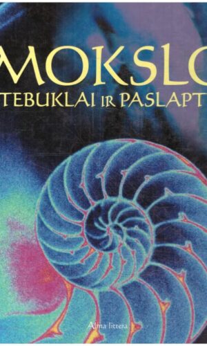Mokslo stebuklai ir paslaptys - Phillip Clarke, Laura Howell, Sarah Khan