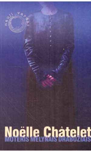 Moteris mėlynais drabužiais - Noelle Chatelet