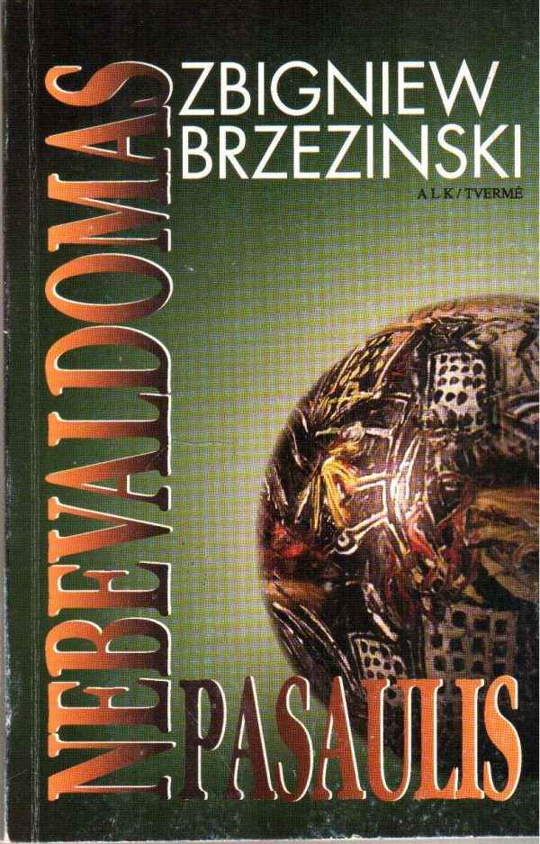 Nebevaldomas pasaulis - Zbigniew Brzezinski