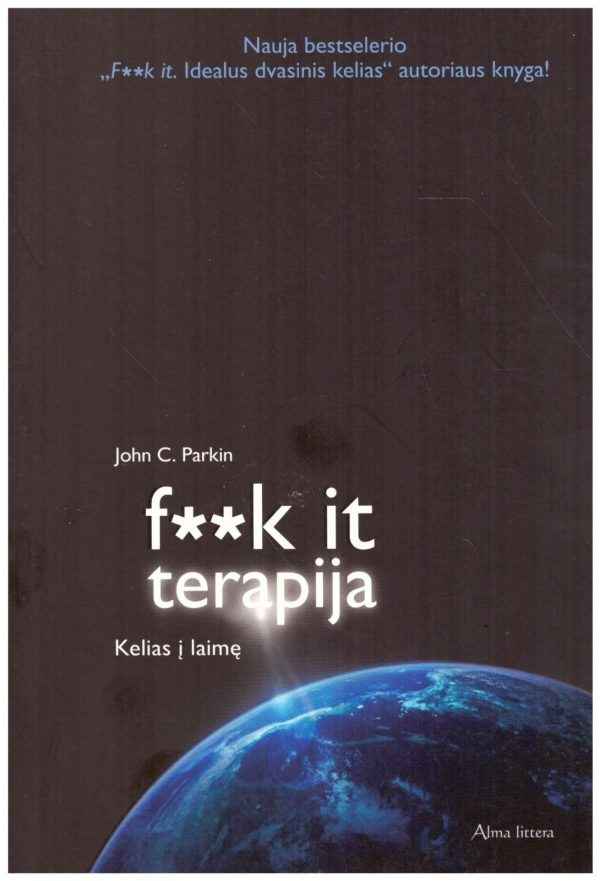 F**k it terapija. Kelias į laimę - John C. Parkin