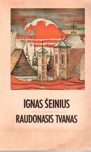 Raudonasis tvanas - Ignas Šeinius