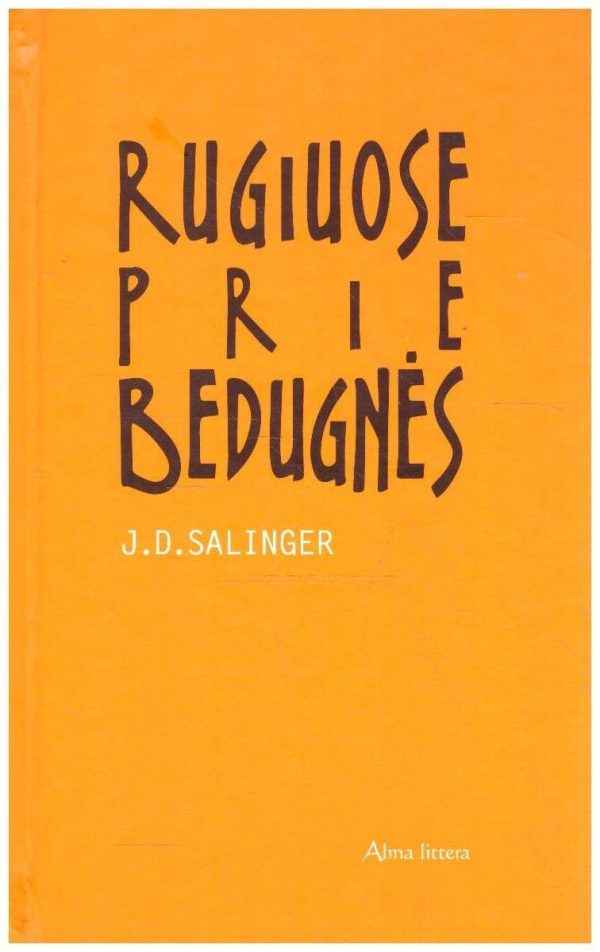 Rugiuose prie bedugnės - J. D. Salinger (Selindžeris)
