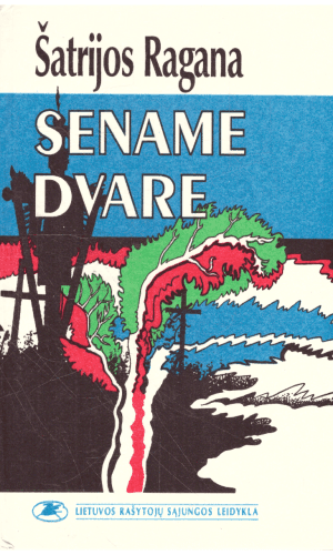Sename dvare - Šatrijos Ragana