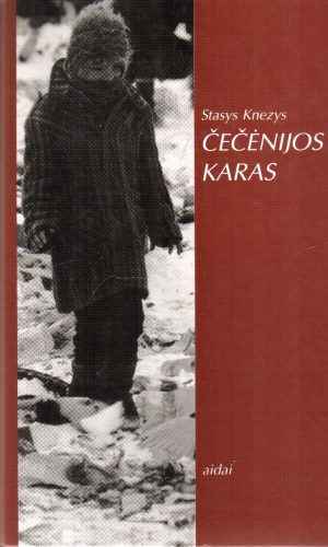 Čečėnijos karas - Stasys Knezys