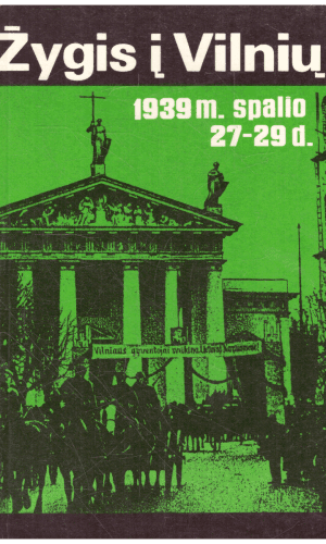 Žygis į Vilnių 1939 m. spalio 27-29 d. - Antanas Martinionis