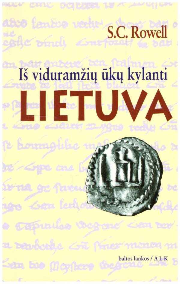 Iš viduramžių ūkų kylanti Lietuva - S. C. Rowell