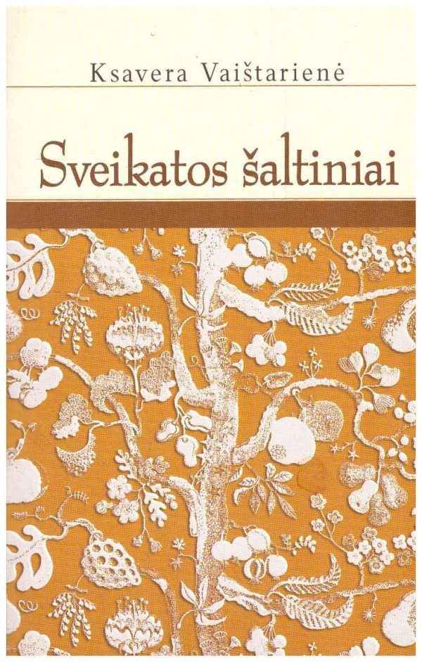 Sveikatos šaltiniai - Ksavera Vaištarienė