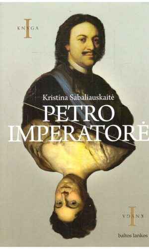 Petro imperatorė (1 knyga) - Kristina Sabaliauskaitė