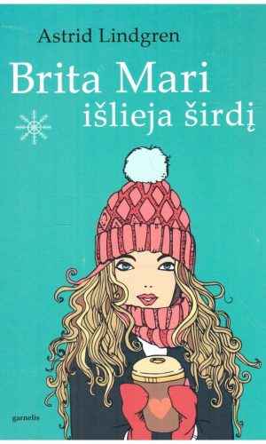 Brita Mari išlieja širdį - Astrid Lindgren