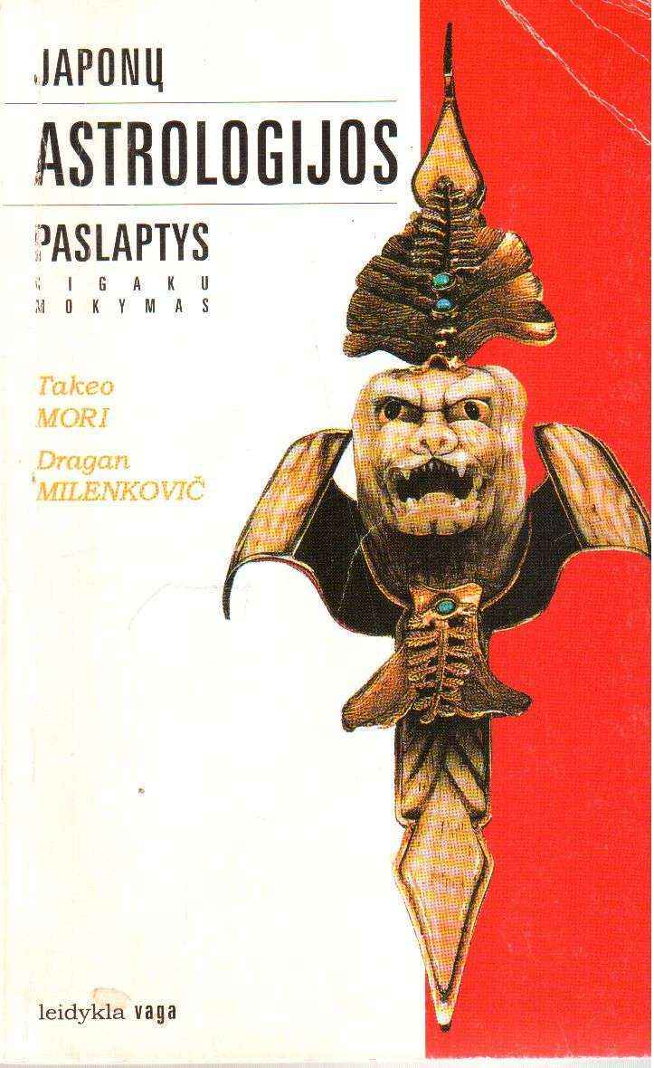 Japonų astrologijos paslaptys. Kigaku mokymas – Takeo Mori, Dragan  Milenkovič – Skaitytų knygų knygynas | Skaitytos knygos | geraknyga.lt