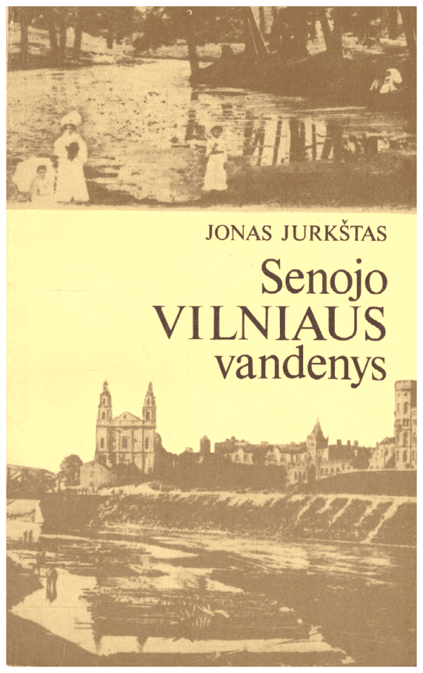 Senojo Vilniaus vandenys - Jonas Jurkštas