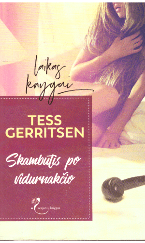Skambutis po vidurnakčio - Tess Gerritsen