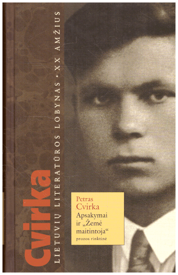 Apsakymai ir „Žemė maitintoja“ - Petras Cvirka