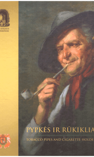 Pypkes ir rukikliai. Tobacco pipes and cigarette holders