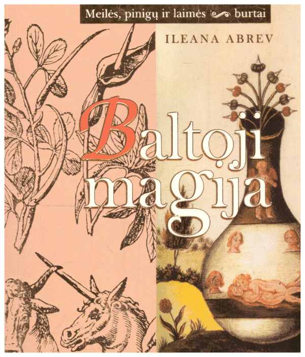 Baltoji magija - Ileana Abrev