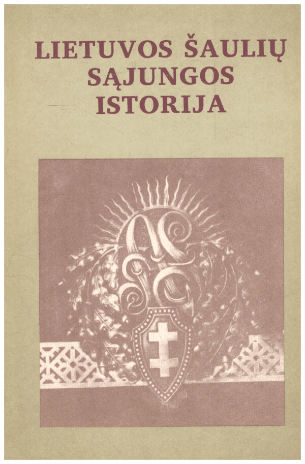 Lietuvos šaulių sąjungos istorija - Algimantas Liekis