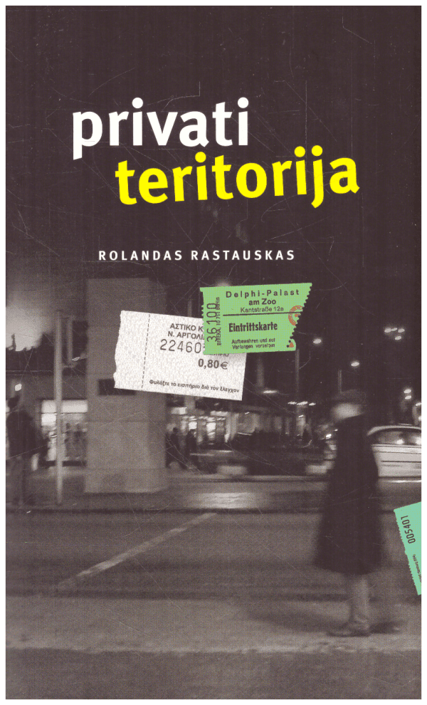 Privati teritorija - Rolandas Rastauskas (su autoriaus dedikacija)