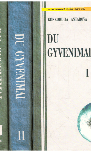 Du gyvenimai (1,2,3,4 dalys) - Konkordija Antarova