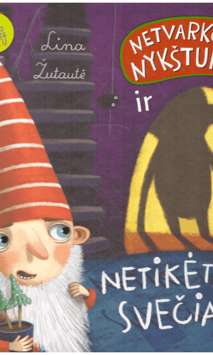 Netvarkos nykštukas ir netikėtas svečias - Lina Žutautė