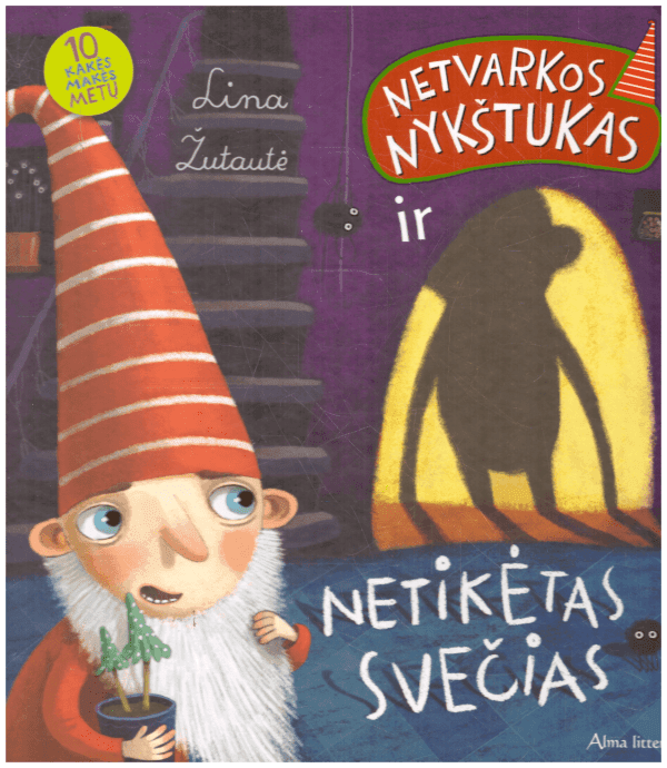 Netvarkos nykštukas ir netikėtas svečias - Lina Žutautė