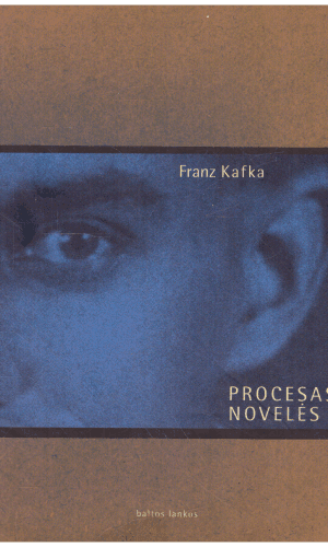 Procesas. Novelės - Franz Kafka