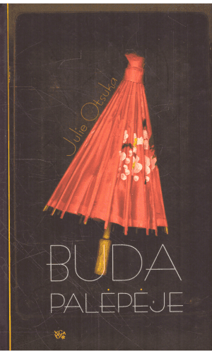 Buda palėpėje - Julie Otsuka